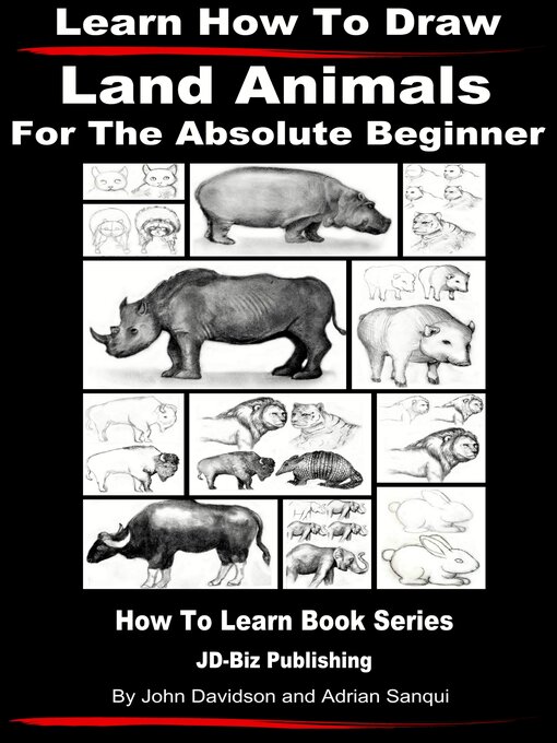 Title details for Learn How to Draw Land Animals by John Davidson - Available